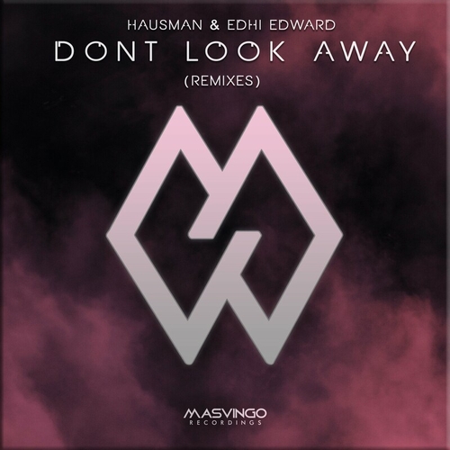 Hausman - Don't Look Away - Remixes [MSV036]